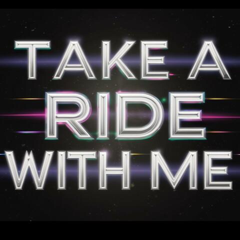 Take a Ride with Me