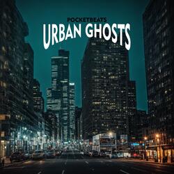 Urban Ghosts