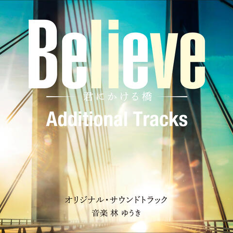 Believe - A Bridge to you - Additional Tracks