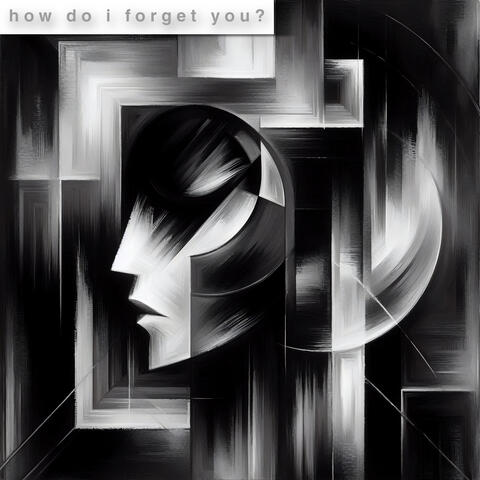 How do i forget you?