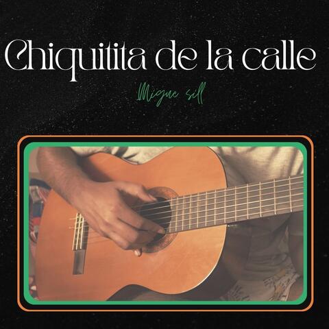 Chiquitita De La Calle