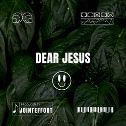 Dear Jesus