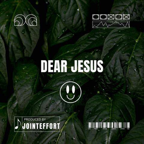 Dear Jesus