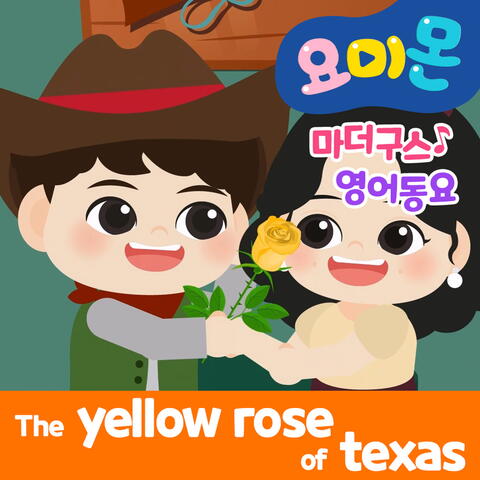 The yellow rose of texas