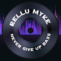 Never Give Up Bass