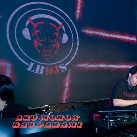 Dj Aku Mohon kau Pahami