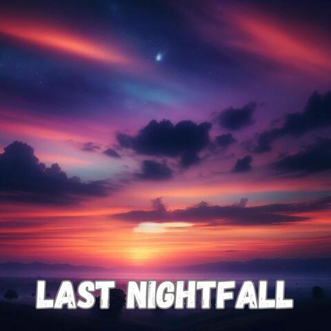 Last Nightfall