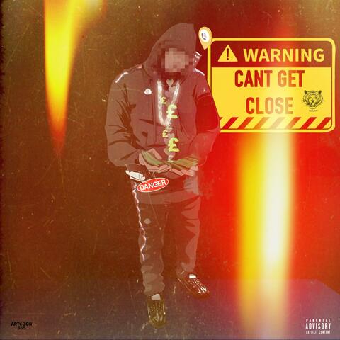 Can’t Get Close