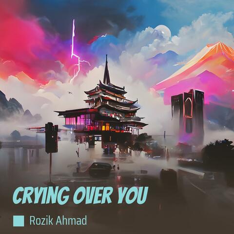Crying Over You