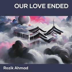 Our Love Ended