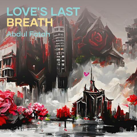 Love's Last Breath