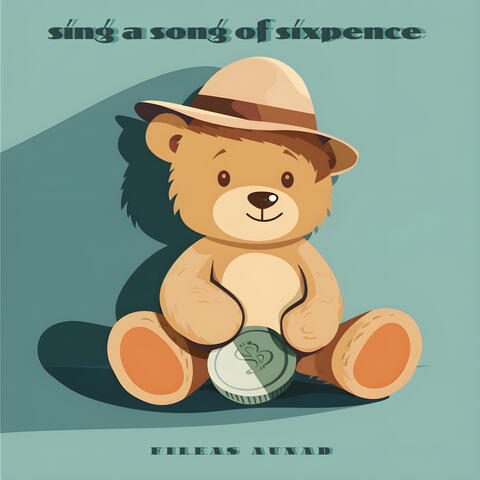 Sing a Song of Sixpence