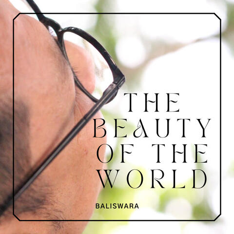 The Beauty Of The World