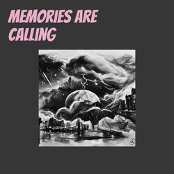 Memories are calling