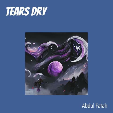 Tears Dry