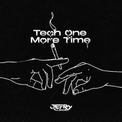 Tech One More Time