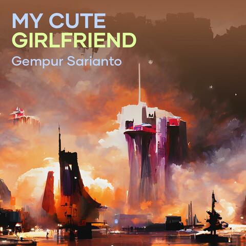 my cute girlfriend