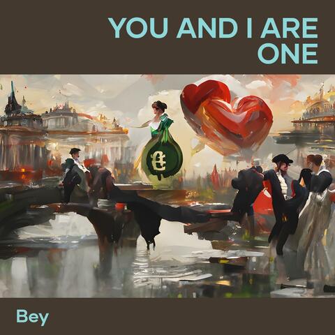 You And I Are One