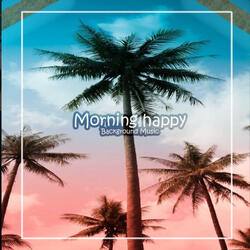 Morning Happy Background Music