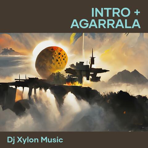 Intro + Agarrala