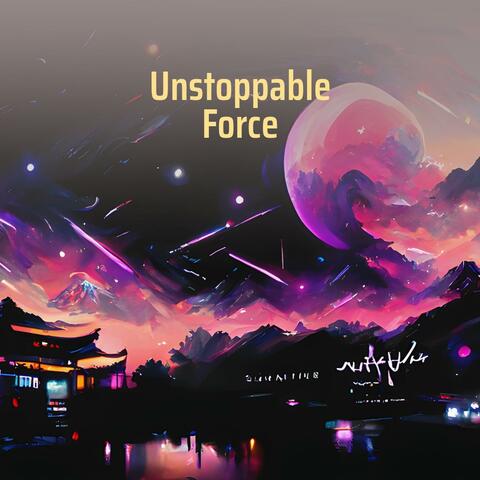 Unstoppable Force