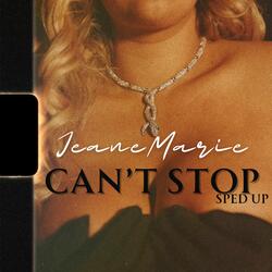 Can't Stop (Sped Up)