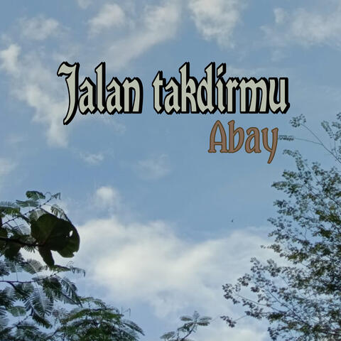 Jalan takdirmu