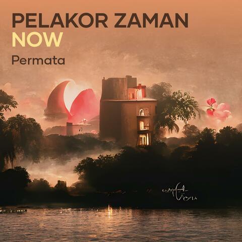 Pelakor zaman now
