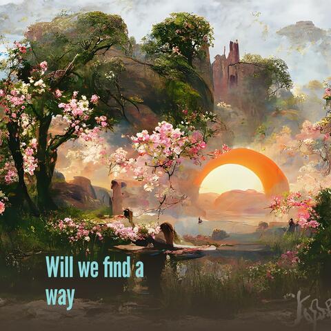 Will we find a way