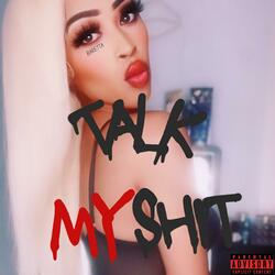 Talk My Shit