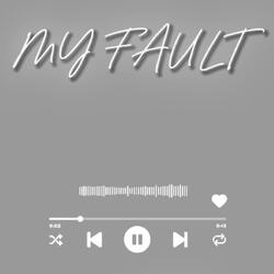 MY FAULT