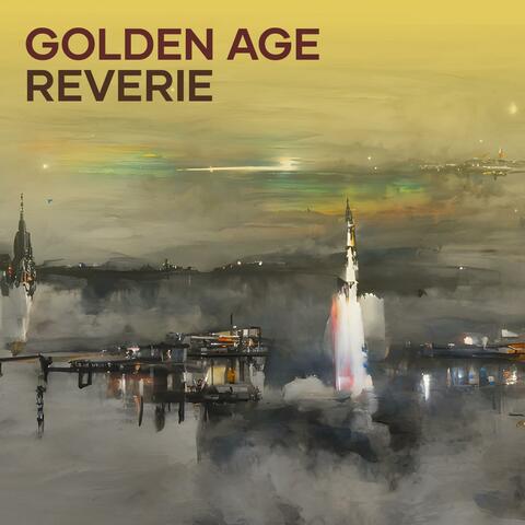 Golden Age Reverie