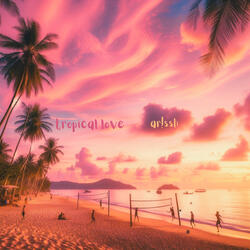 Tropical Love