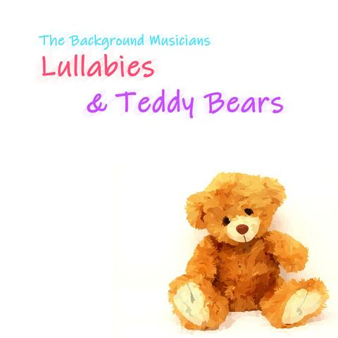 Lullabies and Teddy Bears