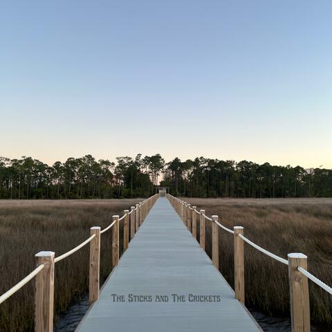 The Sticks and The Crickets