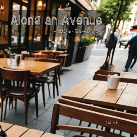 Along an Avenue - Cafe Music -