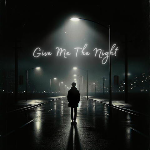 Give Me The Night