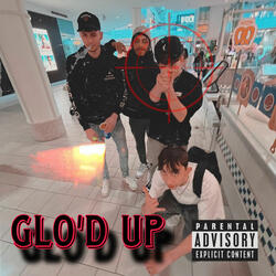 Glo'd up