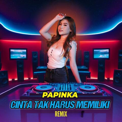 Cinta Tak Harus Memiliki