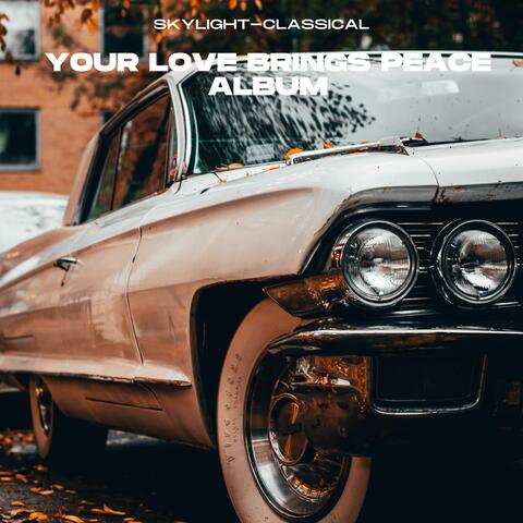 YOUR LOVE BRINGS PEACE ALBUM