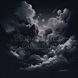 The Clouds Coming
