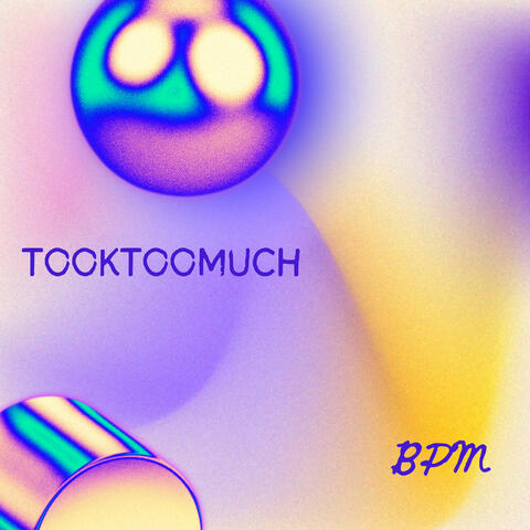 TOOKTOOMUCH