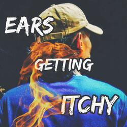 Ears Getting Itchy