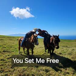 You Set Me Free