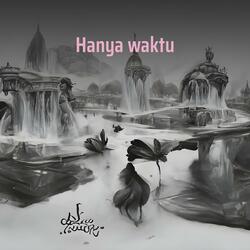 Hanya waktu