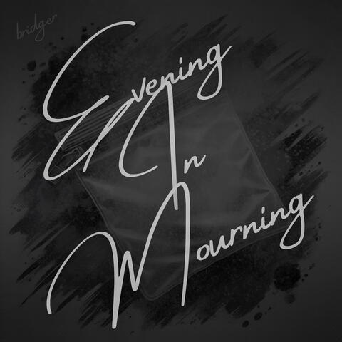 Evening In Mourning