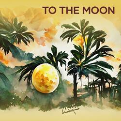 To the Moon