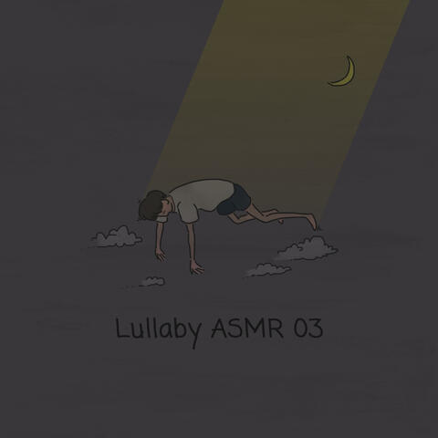 Lullaby ASMR 03