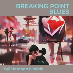 Breaking Point Blues