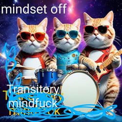 Transitory mindfuck part 1